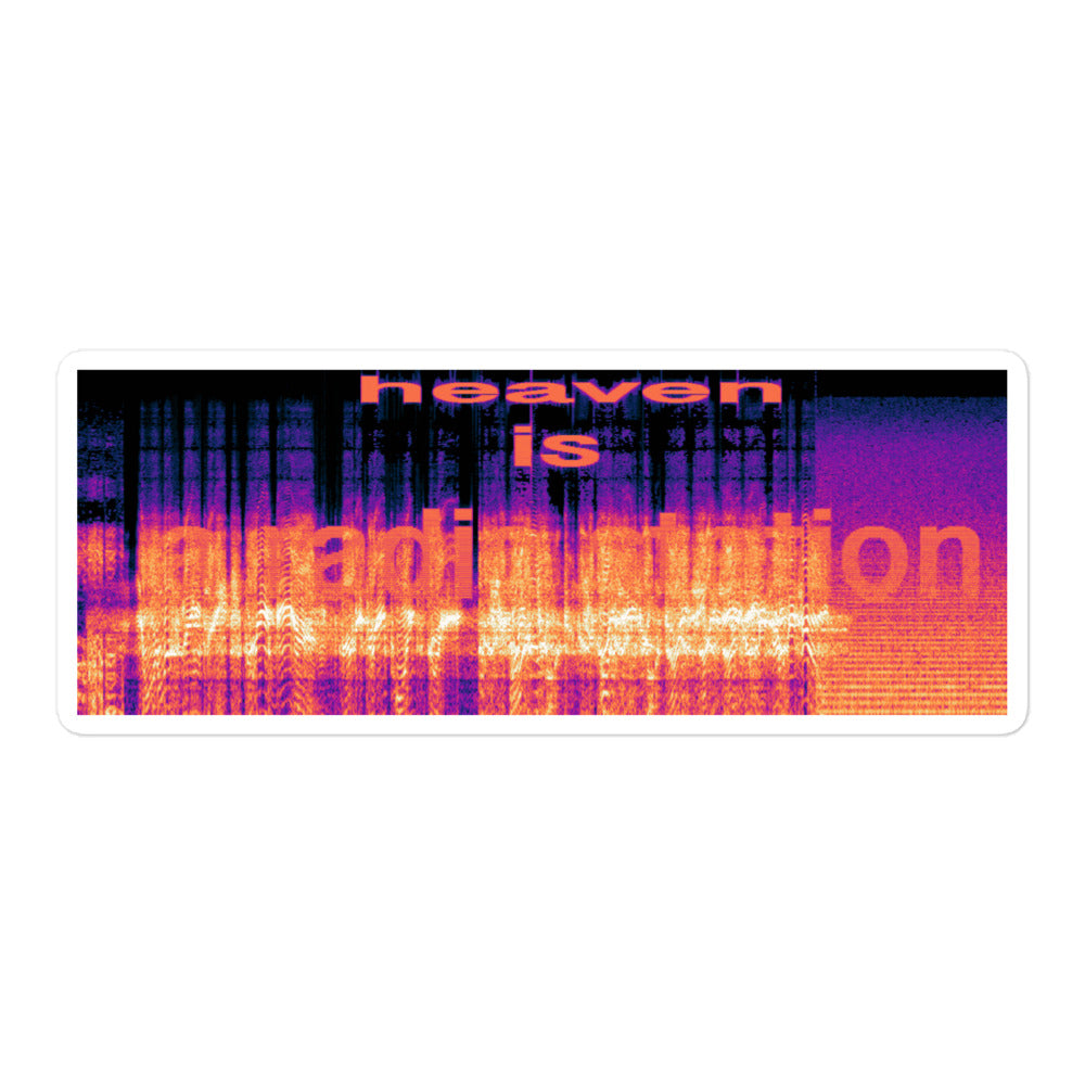 "heaven is a radio station" stickers